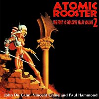 Atomic Rooster – The First 10 Explosive Years, Vol. 2