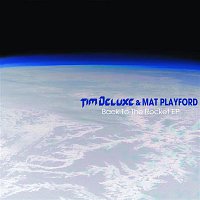 Tim Deluxe & Mat Playford – Back to the Rocket