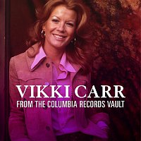 Vikki Carr – From the Columbia Records Vault