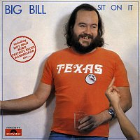 Big Bill – Sit On It