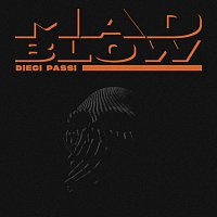 Madblow – 10 Passi