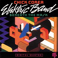 Chick Corea Elektric Band – Beneath The Mask