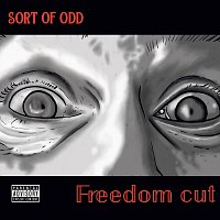 Sort of Odd – Freedom Cut