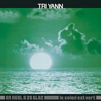 Tri Yann – Le Soleil Est Vert (An Heol A Zo Glaz)