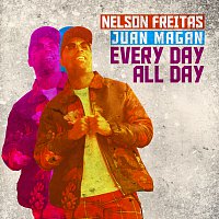 Nelson Freitas, Juan Magán – Every Day All Day