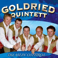 Goldried Quintett – Du mein Osttirol