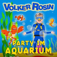 Volker Rosin – Party im Aquarium