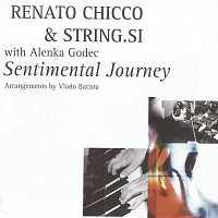 Renato Chicco & String.si, Alenka Godec – Renato Chicco & String.si z Alenko Godec: Sentimental Journey