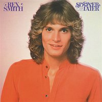 Rex Smith – Sooner or Later