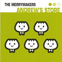 The Merrymakers – Andrew's Store