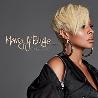 Mary J Blige – Only Love
