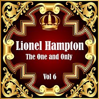 Lionel Hampton: The One and Only Vol 6