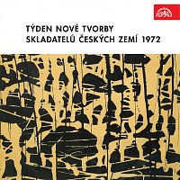 Různí interpreti – Týden nové tvorby skladatelů českých zemí 1972