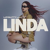 Loyaltty – Triste Y Linda: Linda