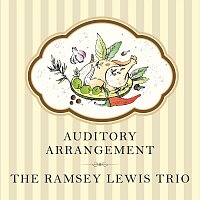 The Ramsey Lewis Trio – Auditory Arrangement