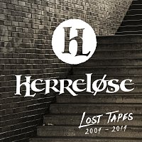 Herrelose – Lost Tapes (2004-2014)