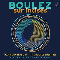 Boulez Ensemble, Daniel Barenboim – Boulez: Sur Incises [Live At Pierre Boulez Saal]
