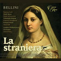 Patrizia Ciofi, Mark Stone, David Parry, London Philharmonic Orchestra – Bellini: La straniera