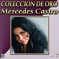 Mercedes Castro – Colección De Oro: Con Mariachi, Vol. 2