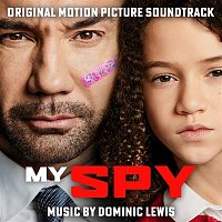 Dominic Lewis – My Spy (Original Motion Picture Soundtrack)