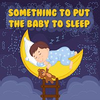 Různí interpreti – Something To Put The Baby Alsleep