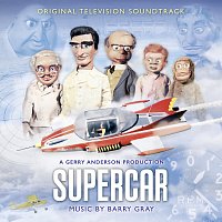 Barry Gray – Supercar [Original Television Soundtrack]