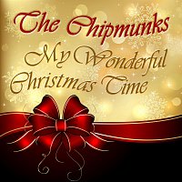 The Chipmunks – My Wonderful Christmas Time