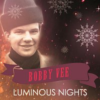 Bobby Vee – Luminous Nights