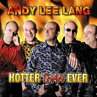 Andy Lee Lang – Hotter Than Ever