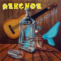 Alkehol – Alkohol to je moje milá