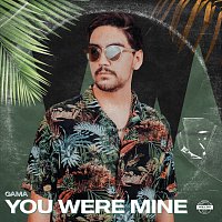 Gama – You Were Mine