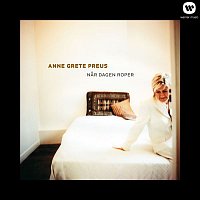 Anne Grete Preus – Nar dagen roper (2013 Remaster)