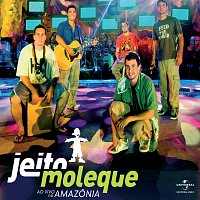 Jeito Moleque – Ao Vivo Na Amazonia/ Singles