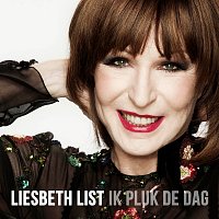 Liesbeth List – Ik Pluk De Dag