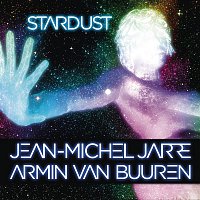 Jean-Michel Jarre & Armin van Buuren – Stardust
