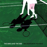 The Bird And The Bee – The Remix EP