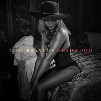 Toni Braxton – Deadwood