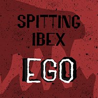 Spitting Ibex – Ego