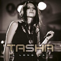 Tasha – A Long Way