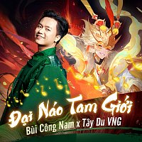 Bui Cong Nam – Đ?i Náo Tam Gi?i