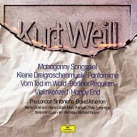 London Sinfonietta, David Atherton – Weill: Kleine Dreigroschenmusik; Mahagonny Songspiel; Happy End; Berliner Requiem; Violin Concerto; Pantomime (from The Protagonist); Vom Tod im Wald