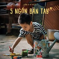 Nguy?n Hung – 5 Ngón Ban Tay [Đan Cá G? Original Soundtrack]