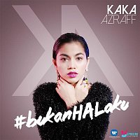 Kaka Azraff – Bukan Hal Aku feat. Sleeq