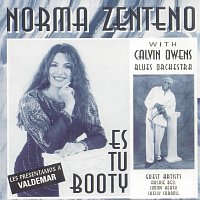 Norma Zenteno & Calvin Owens Blues Orchestra – Es Tu Booty
