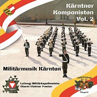 Militarmusik Karnten – Kärntner Komponisten, Vol. 2