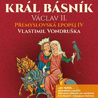Jan Hyhlík – Přemyslovská epopej IV - Král básník - Václav II. (MP3-CD) CD-MP3