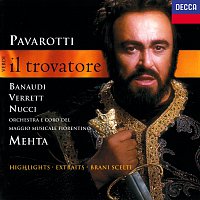 Zubin Mehta, Luciano Pavarotti, Antonella Banaudi, Leo Nucci, Shirley Verrett – Verdi: Il Trovatore (Highlights)