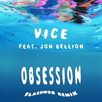 Vice – Obsession (feat. Jon Bellion) [Flashmob Remix]
