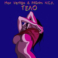 Max Vertigo & PilGrim N.C.K. – Telo