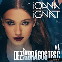 Ioana Ignat – Ma dezindrăgostesc [DJ Asher Remix]